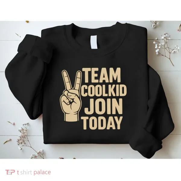 Team CoolKid - Join Today! Sweatshirt