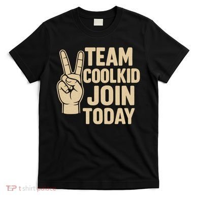 Team CoolKid - Join Today! T-Shirt