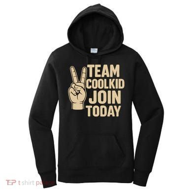 Team CoolKid - Join Today! Women's Hoodie