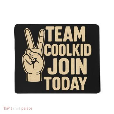 Team CoolKid - Join Today! Mousepad
