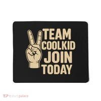 Team CoolKid - Join Today! Mousepad thumb 0
