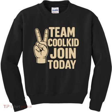 Team CoolKid - Join Today! Kids Sweatshirt