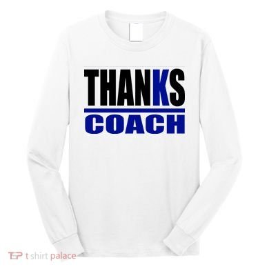 Thanks Coach K Basketball Long Sleeve Shirt