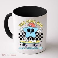 The Cool Kid Just Showed Up Back To School Coffee Mug thumb 0