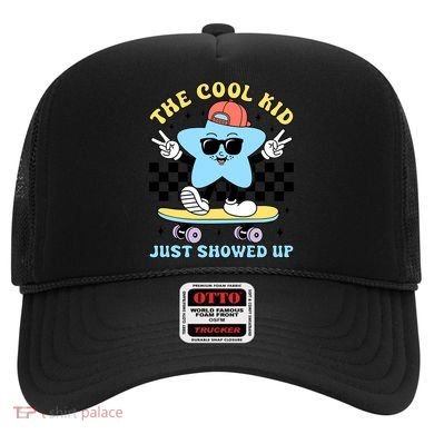 The Cool Kid Just Showed Up Back To School Hat
