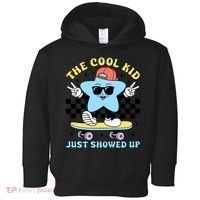 The Cool Kid Just Showed Up Back To School Toddler Hoodie thumb 0