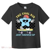 The Cool Kid Just Showed Up Back To School Toddler T-Shirt thumb 0