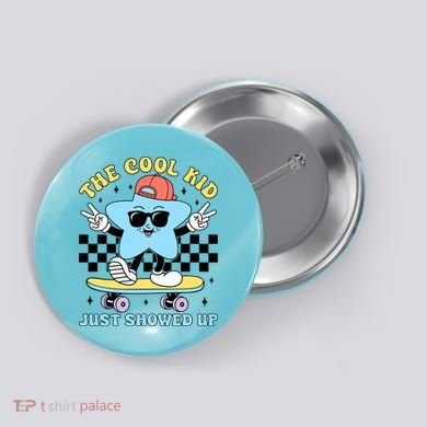 The Cool Kid Just Showed Up Back To School Button