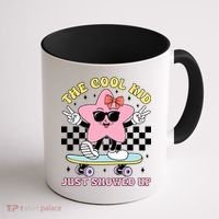 The Cool Kid Just Showed Up Girly Back To School Coffee Mug thumb 1