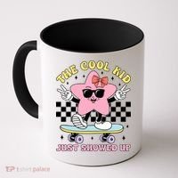 The Cool Kid Just Showed Up Girly Back To School Coffee Mug thumb 0
