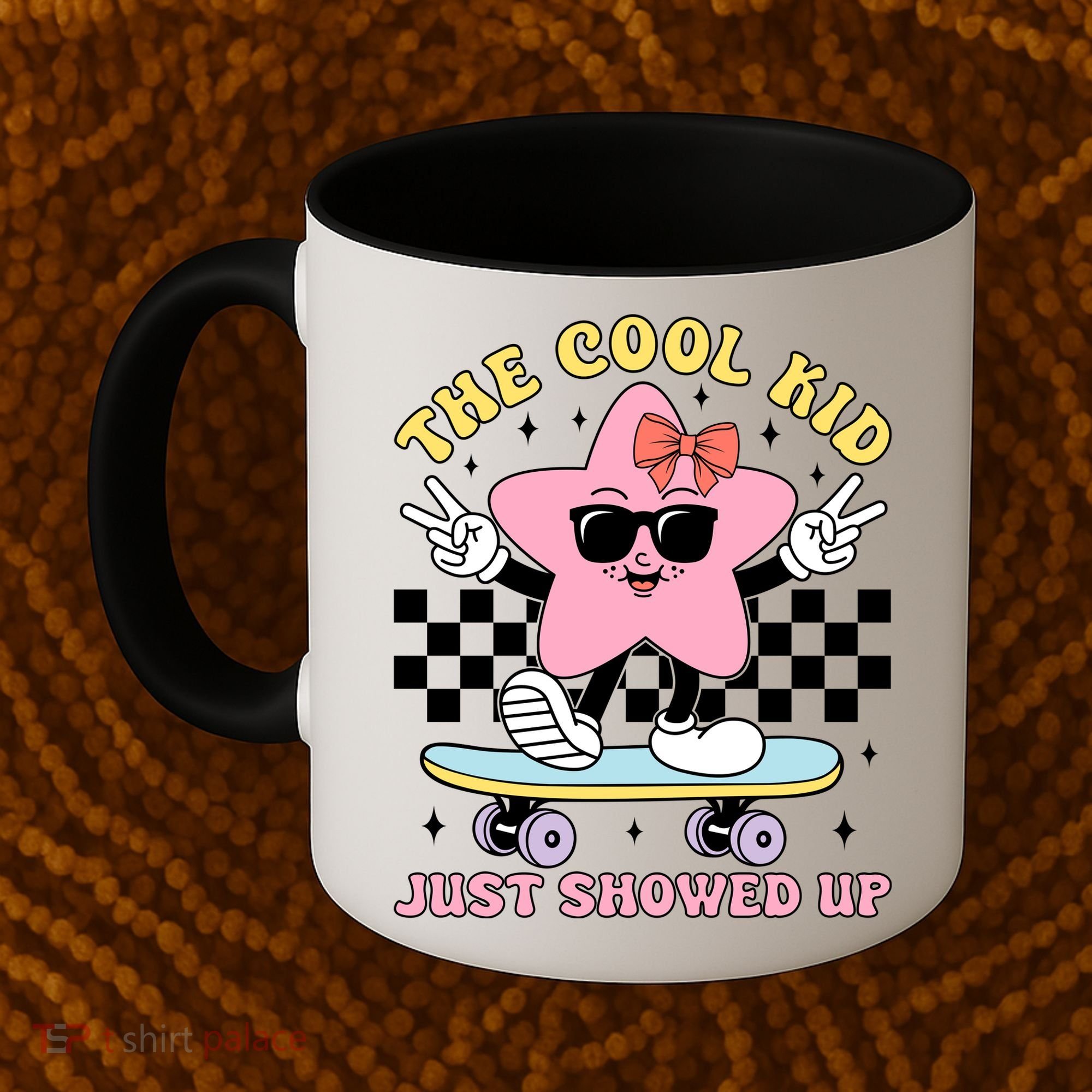 The Cool Kid Just Showed Up Girly Back To School Coffee Mug