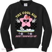 The Cool Kid Just Showed Up Girly Back To School Kids Sweatshirt thumb 0