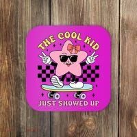 The Cool Kid Just Showed Up Girly Back To School Coaster thumb 0