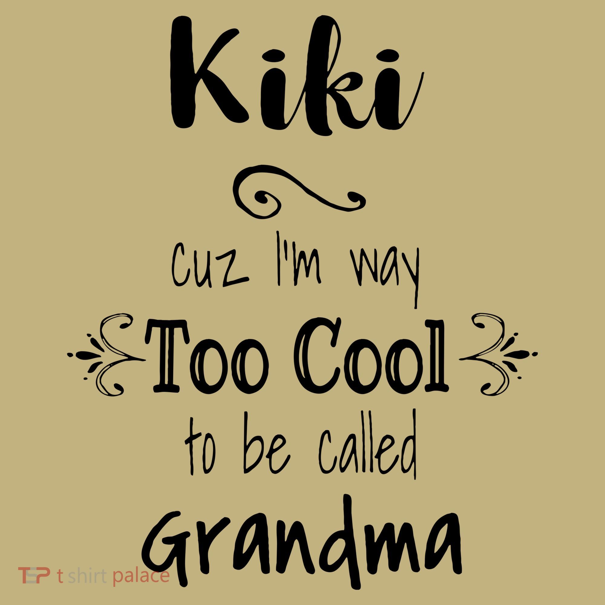 Too Cool Kiki Special Grandma Sweatshirt