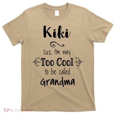 Too Cool Kiki Special Grandma T-Shirt