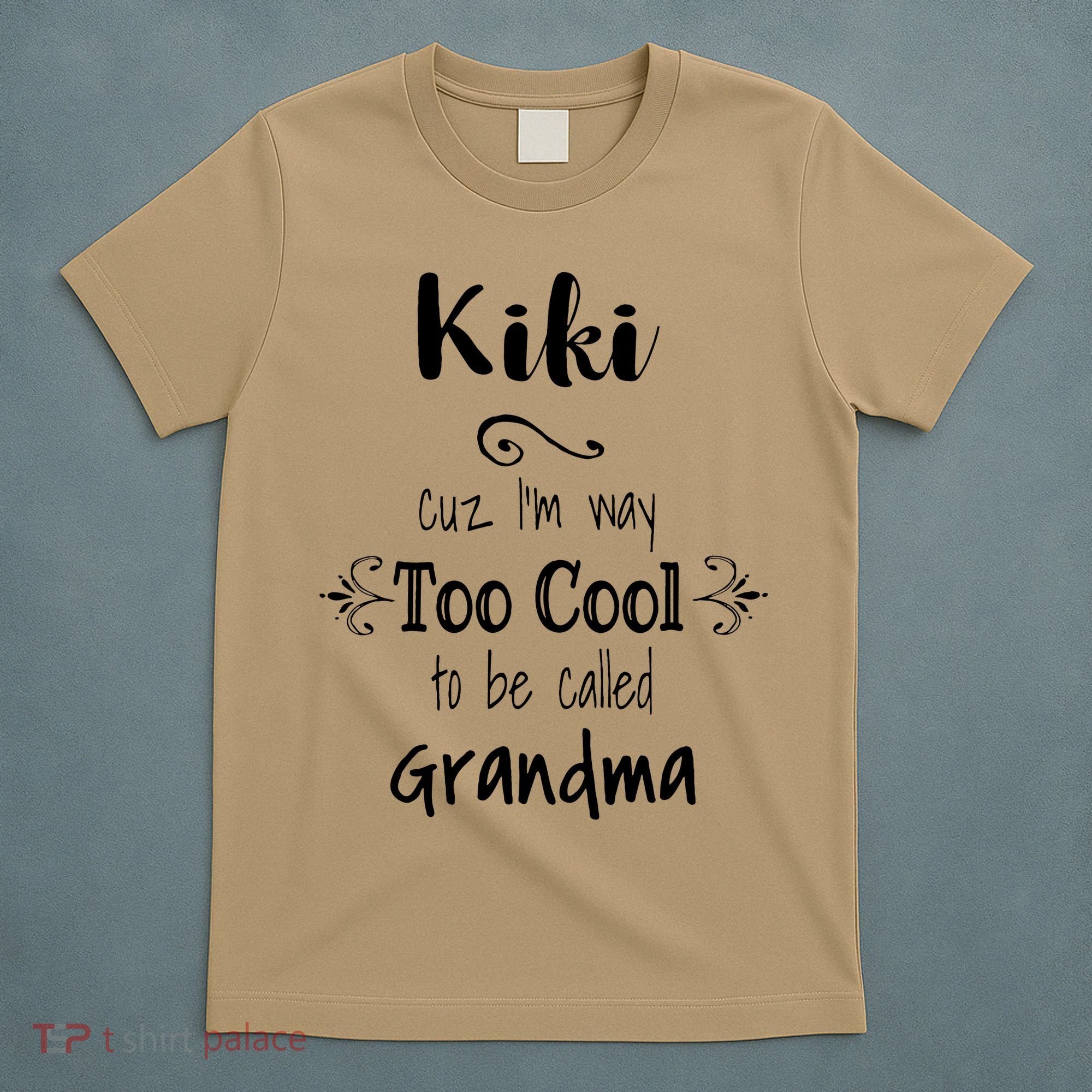 Too Cool Kiki Special Grandma T-Shirt
