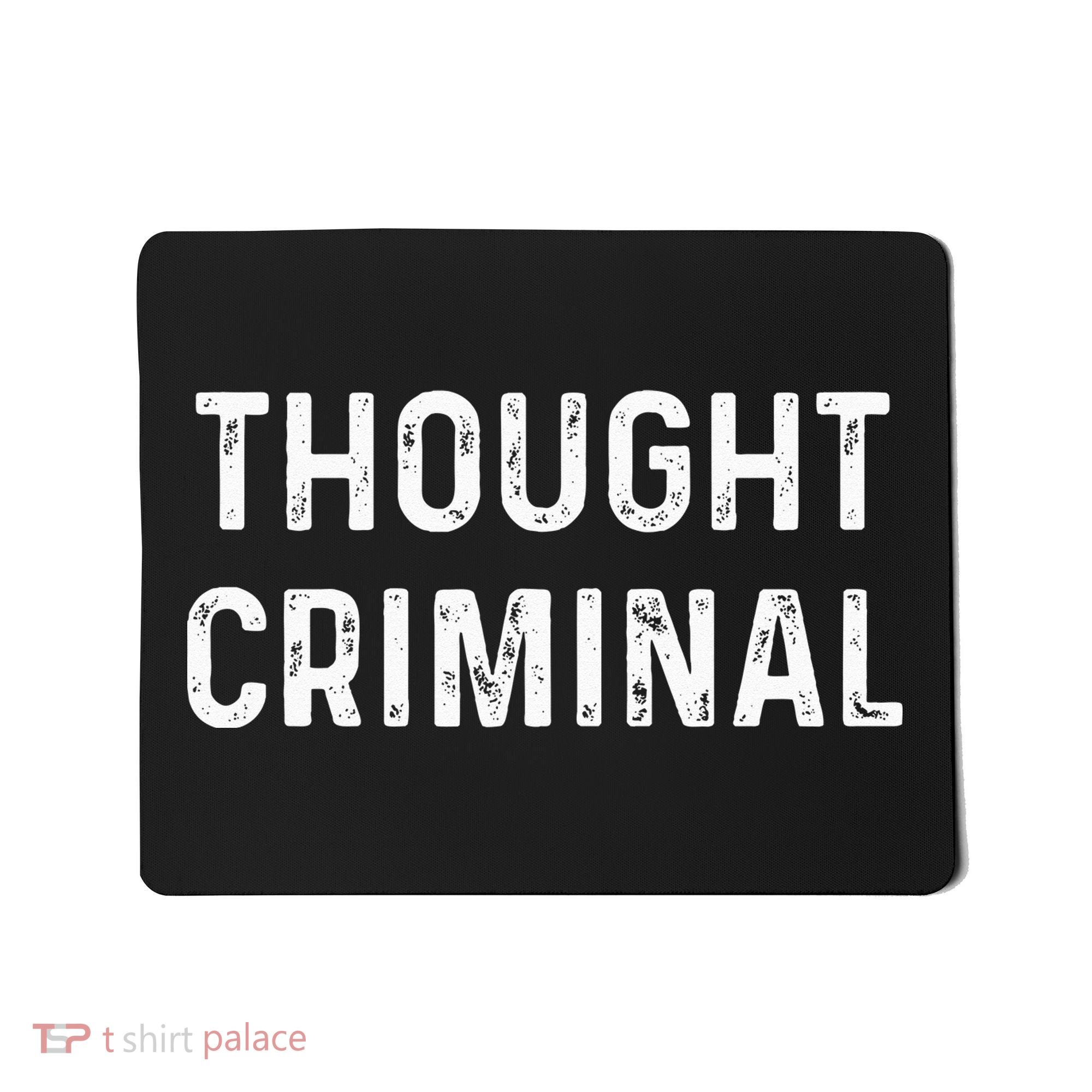 Thought Criminal Libertarian Ancap Conservative Liberty Mousepad