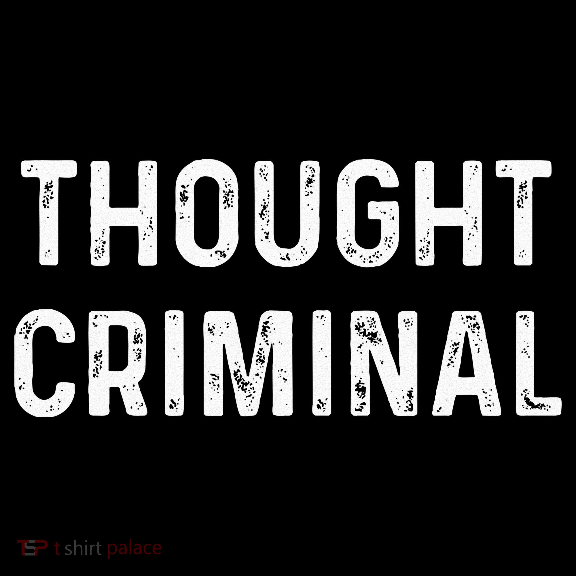Thought Criminal Libertarian Ancap Conservative Liberty Women's T-Shirt