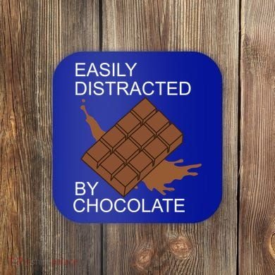 Tasty Chocolate Lover Distracted By Chocolate Cute Gift Coaster