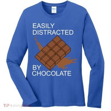 Tasty Chocolate Lover Distracted By Chocolate Cute Gift Women's Long Sleeve Shirt