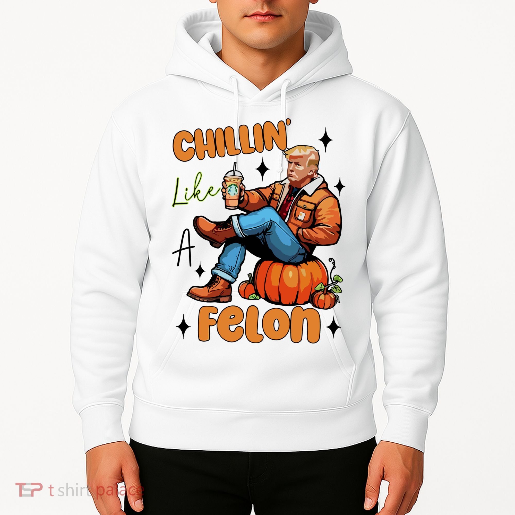 Trump Chillin Like A Felon Pumpkin Spice Halloween Hoodie