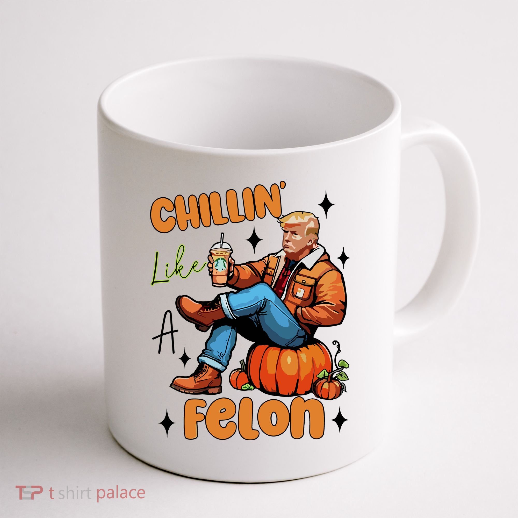 Trump Chillin Like A Felon Pumpkin Spice Halloween Coffee Mug