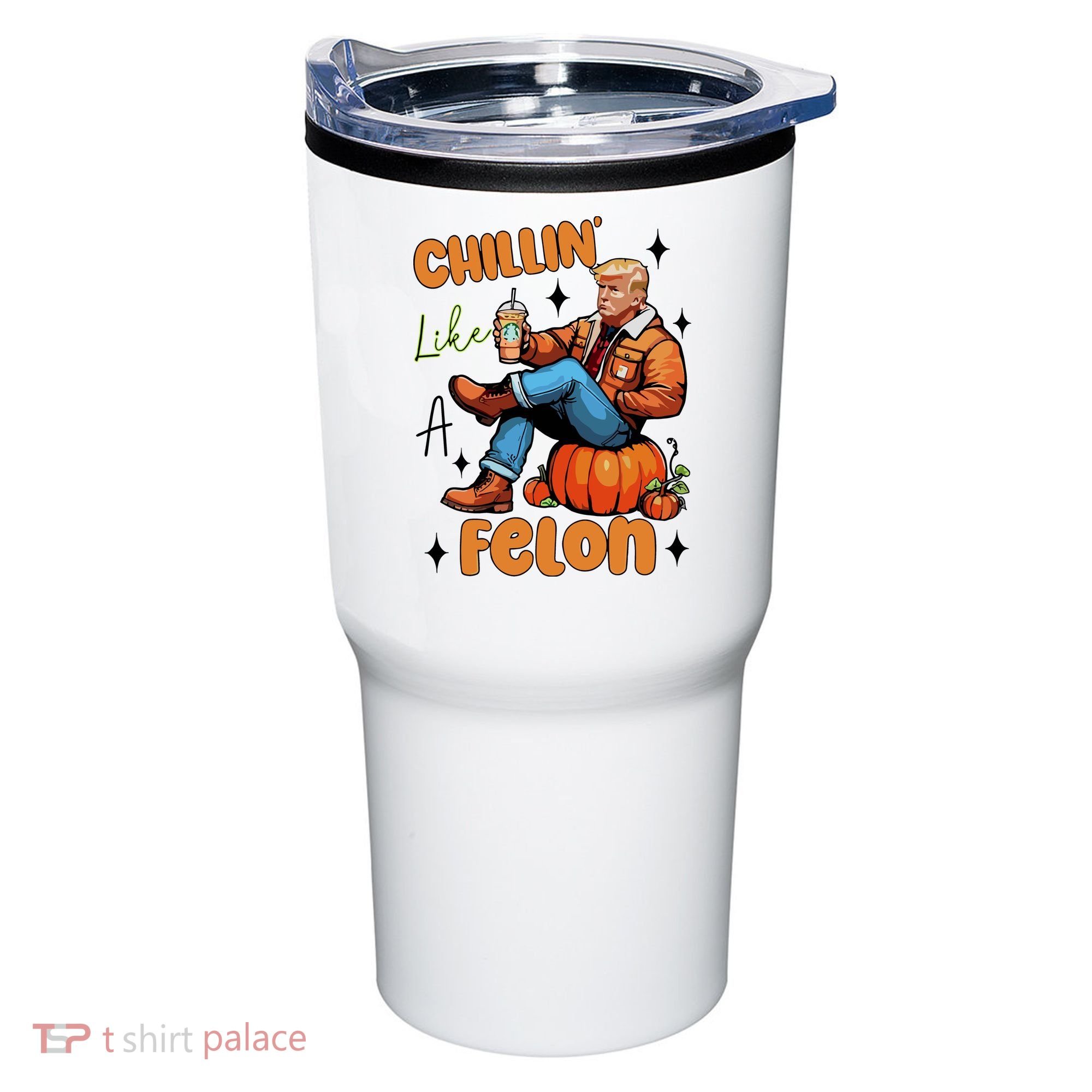 Trump Chillin Like A Felon Pumpkin Spice Halloween Tumbler