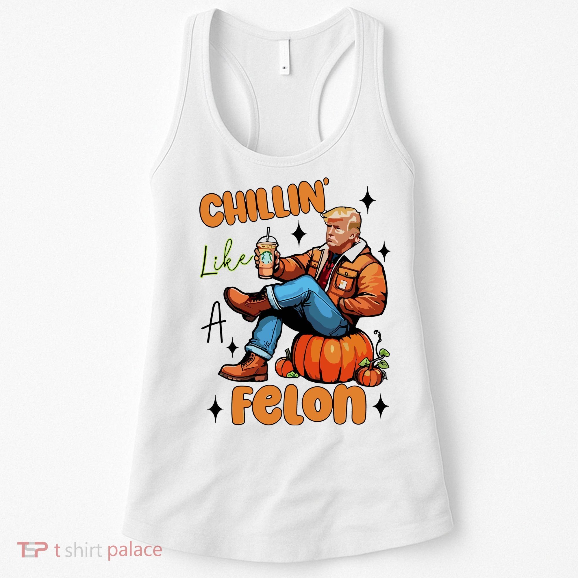 Trump Chillin Like A Felon Pumpkin Spice Halloween Women's Tank Top