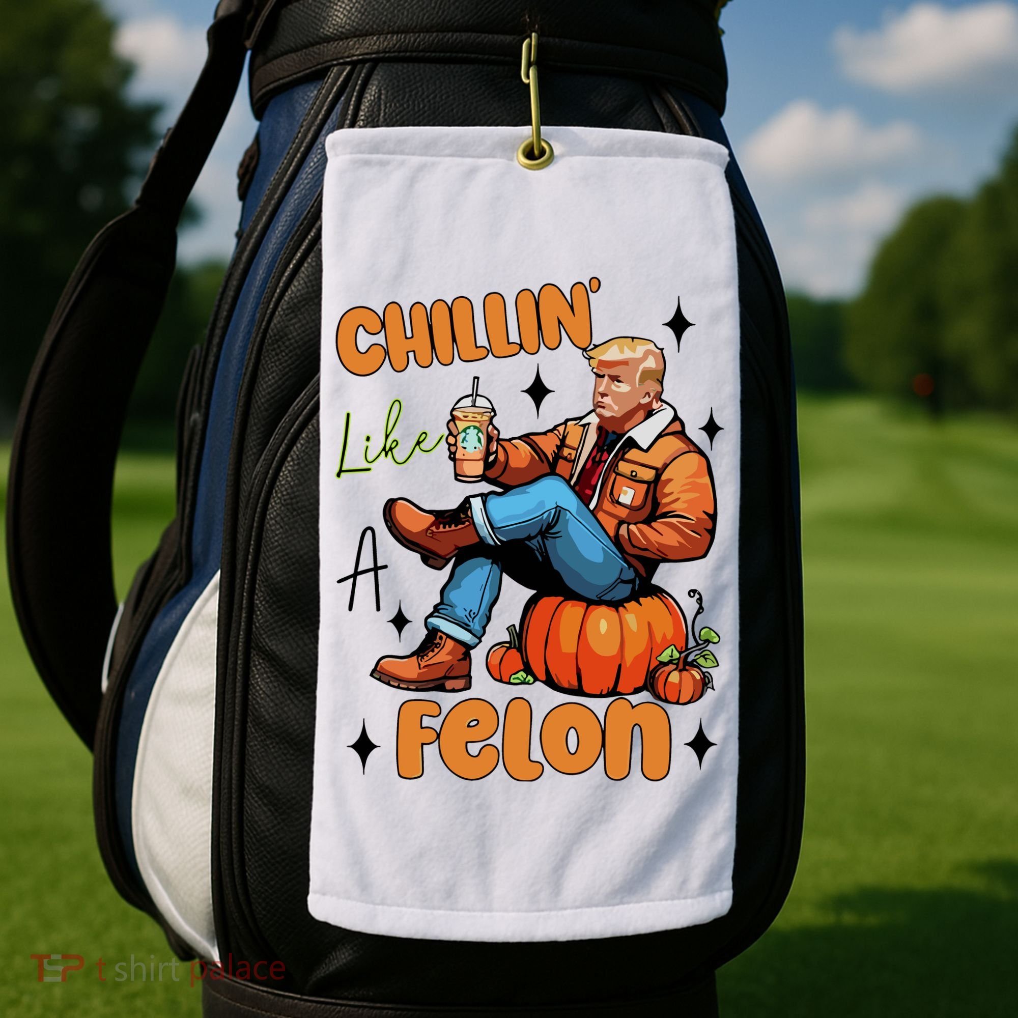 Trump Chillin Like A Felon Pumpkin Spice Halloween Golf Towel