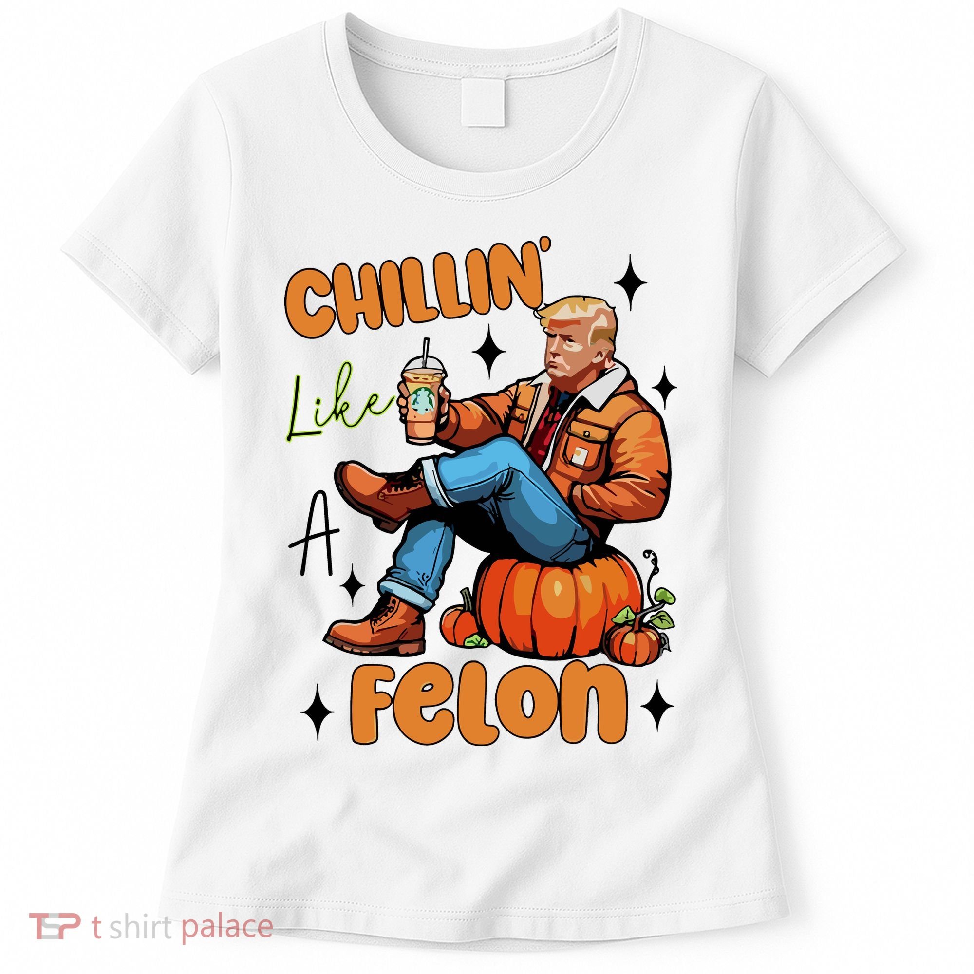 Trump Chillin Like A Felon Pumpkin Spice Halloween Women's T-Shirt
