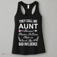 They Call Me Aunt Because Partner In Crime Makes Me Sounds Like A Bad Influence Women's Tank Top thumb 3