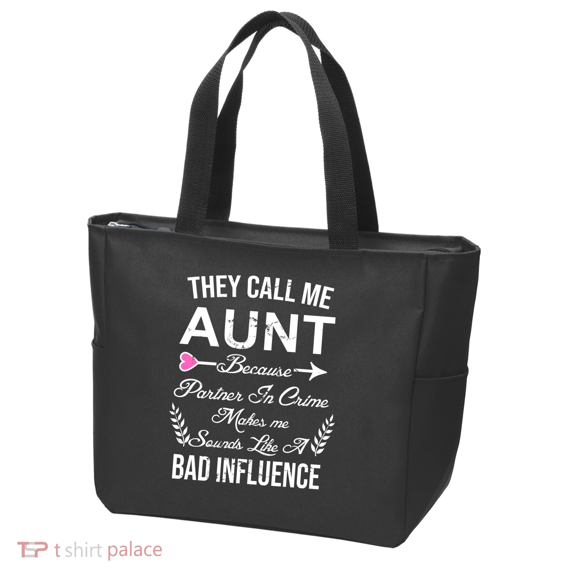 They Call Me Aunt Because Partner In Crime Makes Me Sounds Like A Bad Influence Tote Bag