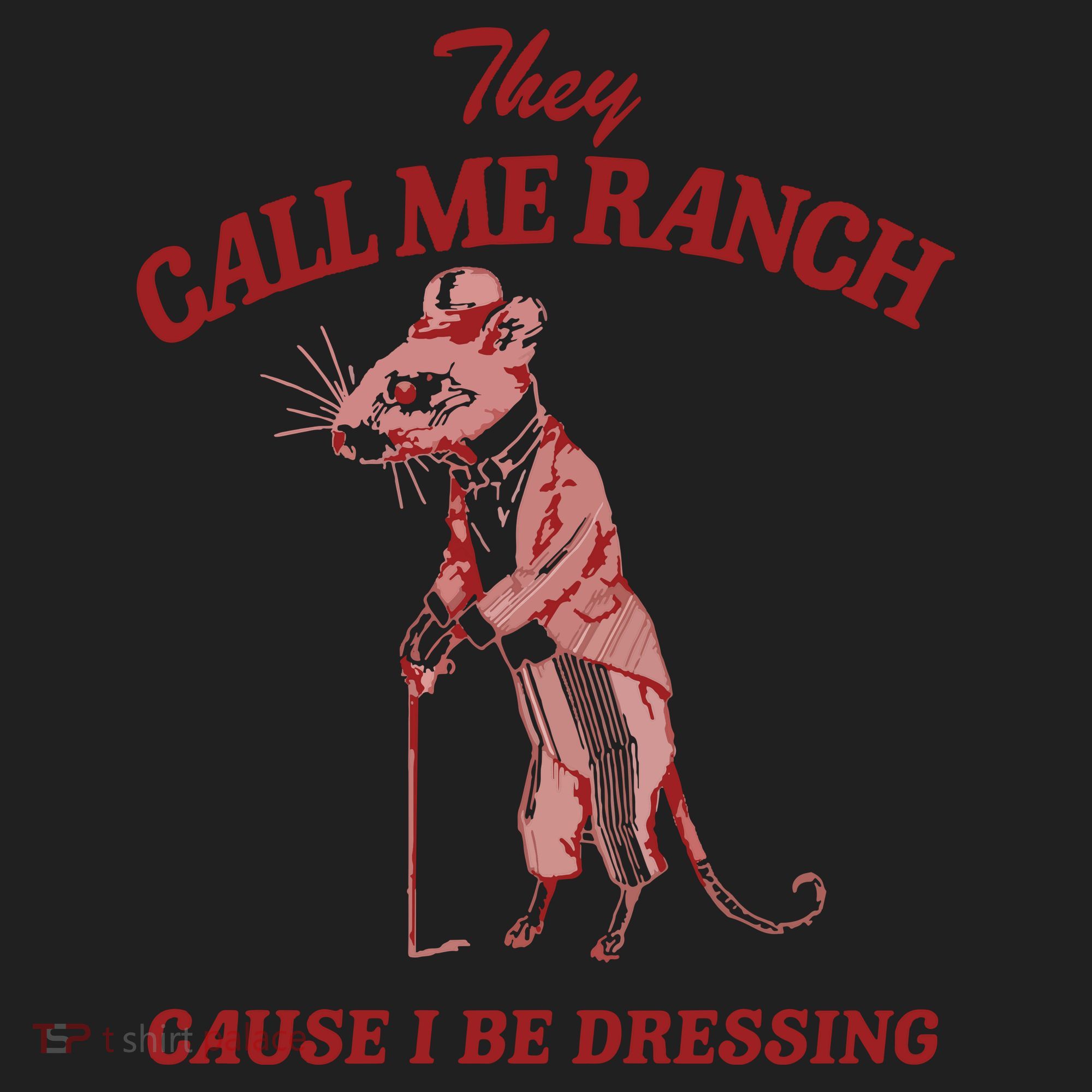 They Call Me Ranch Cause I Be Dressing Women's Sweatshirt
