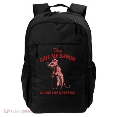 They Call Me Ranch Cause I Be Dressing Backpack