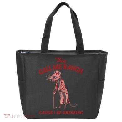 They Call Me Ranch Cause I Be Dressing Tote Bag