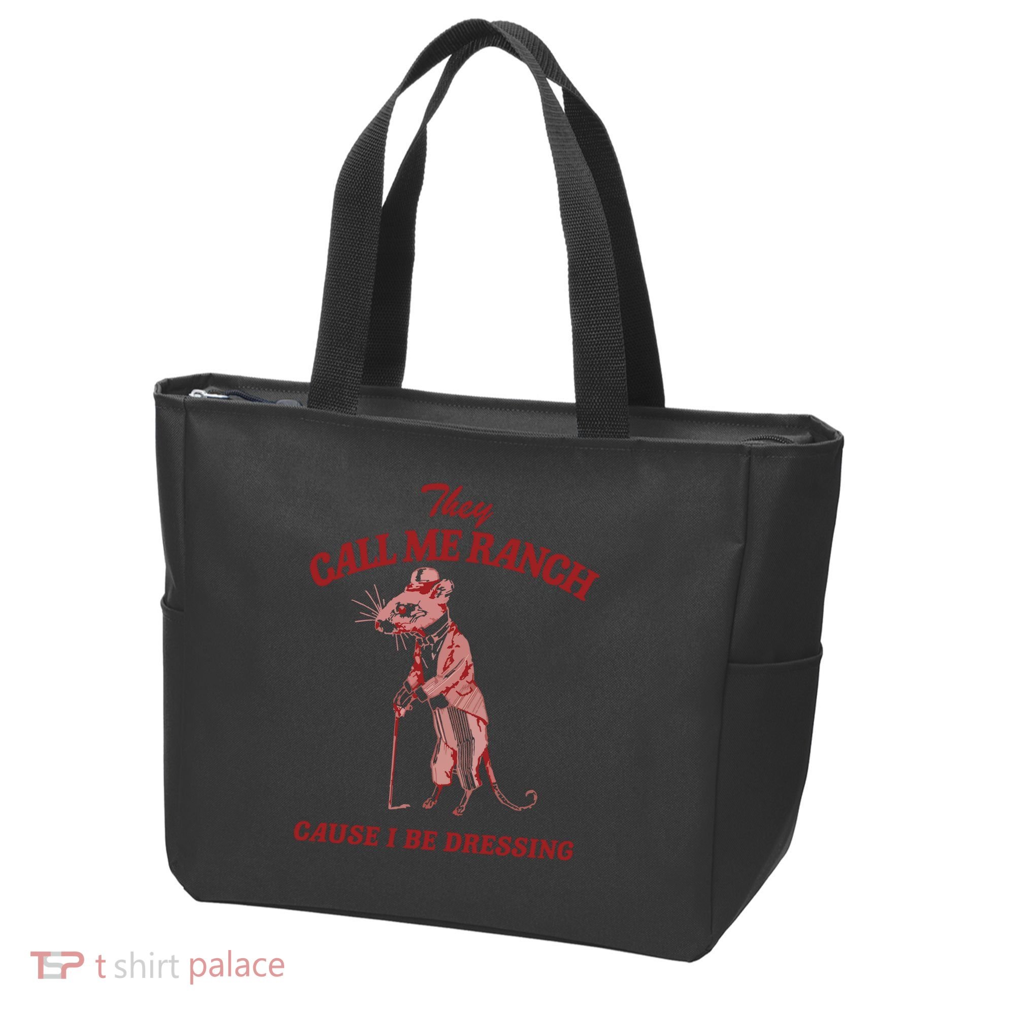 They Call Me Ranch Cause I Be Dressing Tote Bag