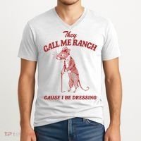 They Call Me Ranch Cause I Be Dressing V-Neck T-Shirt thumb 2