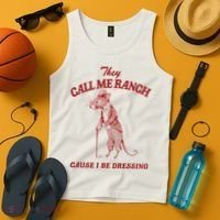 They Call Me Ranch Cause I Be Dressing Tank Top thumb 4