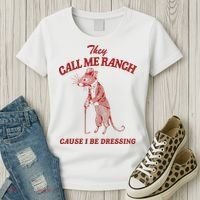 They Call Me Ranch Cause I Be Dressing Women's T-Shirt thumb 3
