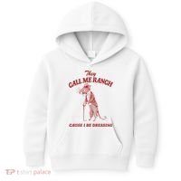 They Call Me Ranch Cause I Be Dressing Kids Hoodie thumb 0