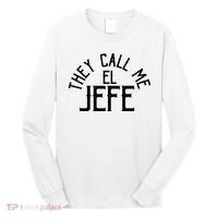 They Call Me El Jefe Spanish Boss Day Mexican Long Sleeve Shirt thumb 0