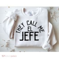 They Call Me El Jefe Spanish Boss Day Mexican Sweatshirt thumb 2
