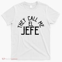 They Call Me El Jefe Spanish Boss Day Mexican T-Shirt thumb 0