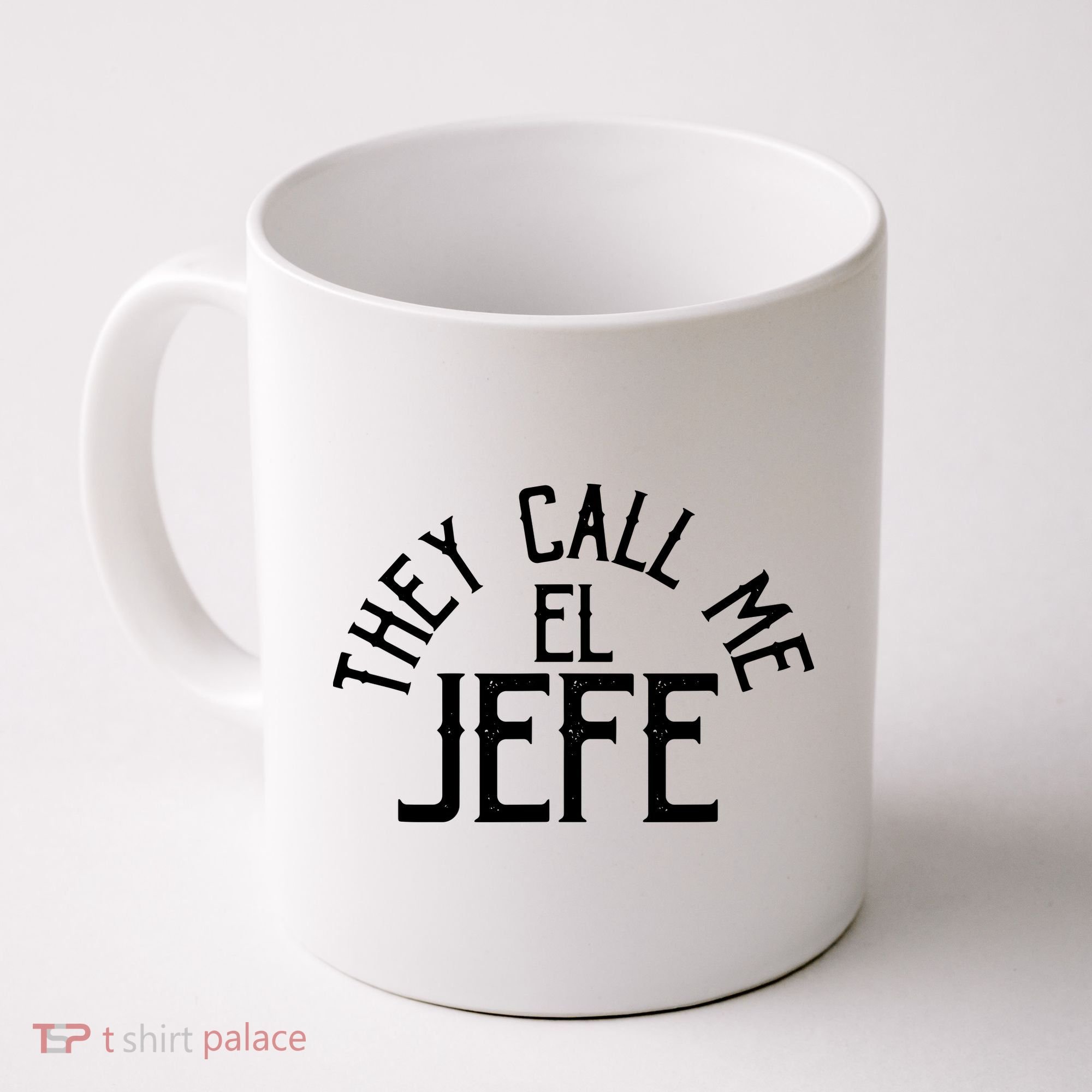 They Call Me El Jefe Spanish Boss Day Mexican Coffee Mug