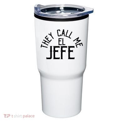 They Call Me El Jefe Spanish Boss Day Mexican Tumbler