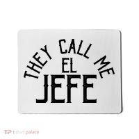 They Call Me El Jefe Spanish Boss Day Mexican Mousepad thumb 0