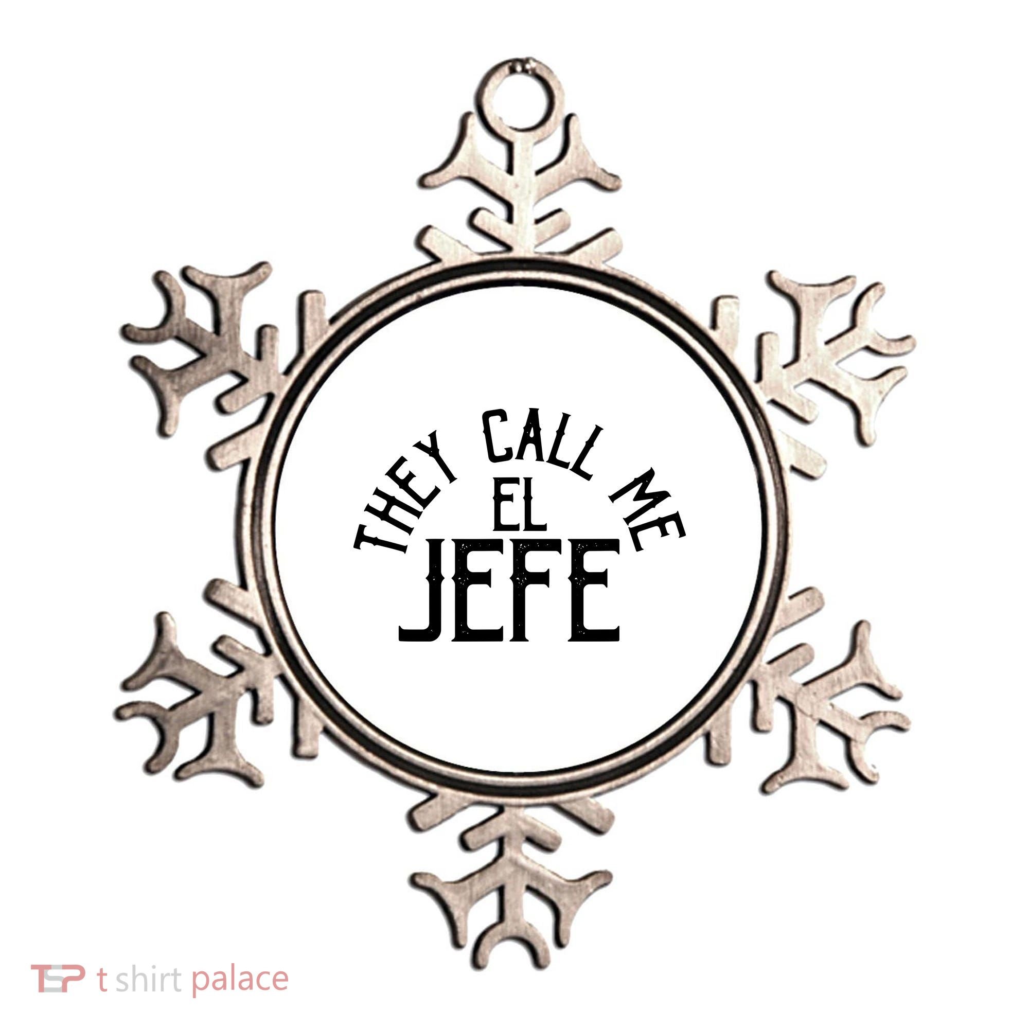They Call Me El Jefe Spanish Boss Day Mexican Ornament