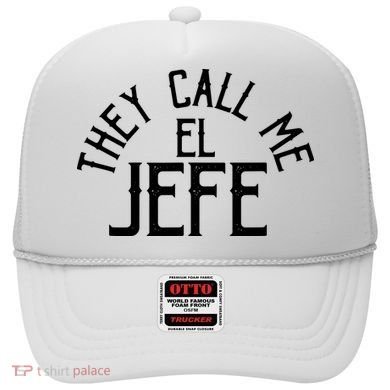 They Call Me El Jefe Spanish Boss Day Mexican Hat