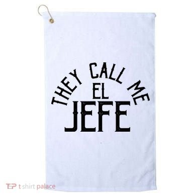 They Call Me El Jefe Spanish Boss Day Mexican Golf Towel