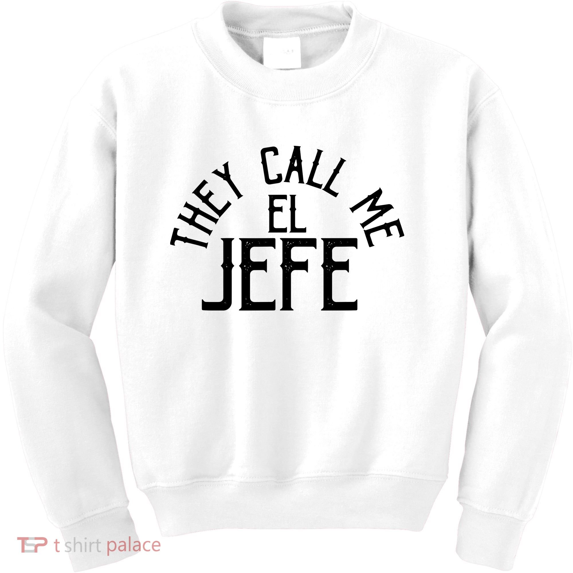 They Call Me El Jefe Spanish Boss Day Mexican Kids Sweatshirt